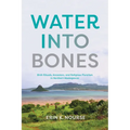 Water Into Bones: Birth Rituals, Ancestors, and Religious Pluralism in Northern Madagascar