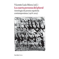 La cuarta persona del plural: Antología de poesía española contemporánea (1978-2015)