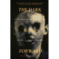 The Dark Walk Forward