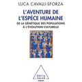 Adventure of the Human Species: From Population Genetics to Cultural Evolution / L'Aventure de l'espèce humaine: De la génétique des populations à l'é