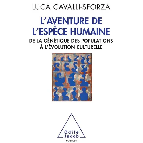 Adventure of the Human Species: From Population Genetics to Cultural Evolution / L'Aventure de l'espèce humaine: De la génétique des populations à l'é