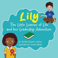 Lily: The Adventures of Learning, the Power of Teamwork