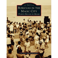 Boricuas in the Magic City: Puerto Ricans in Miami