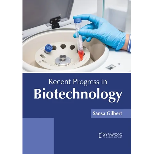 Recent Progress in Biotechnology