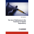 The Use of Naltrexone in the Treatment of Opiate Dependency