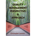 Quality Management Perspective & Approach: Managing and improving quality in China, and elsewhere in the world