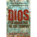 Dios y la narrativa de los tiempos: Tras las huellas del Apocalipsis en la literatura latinoamericana