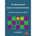 The Modernized Queen's Gambit Declined: A Dynamic Repertoire for Black