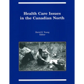 Health Care Issues in the Canadian North