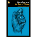 Roch Carrier's La Guerre Trilogy