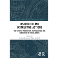 Instructed and Instructive Actions: The Situated Production, Reproduction, and Subversion of Social Order