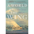 A World on the Wing: The Global Odyssey of Migratory Birds
