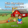 Mia's Marvelous Farm Adventure: Mia and Her Mouse Friends Discover Homophones