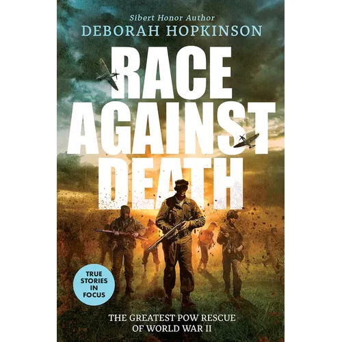 Race Against Death: The Greatest POW Rescue of World War II (Scholastic Focus)