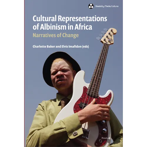 Cultural Representations of Albinism in Africa: Narratives of Change