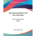 The Financial History Of New York State: From 1789 To 1912 (1914)