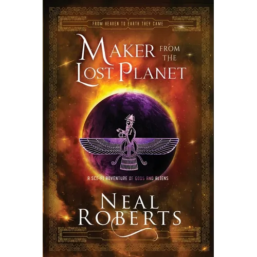 Maker from the Lost Planet: A Sci-Fi Adventure of Gods and Aliens
