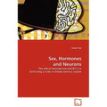 Sex, Hormones and Neurons
