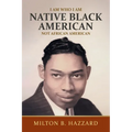 I Am Who I Am: Native Black American