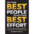 Get Your Best People to Give Their Best Effort: Your Go-To Guide for Recognizing and Defeating Impostor Syndrome in Your Bold and Brilliant Team