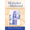 Unbroken and Unbound: A Life Dedicated to God, Justice, and the South