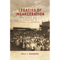 Legacies of Incarceration: The World War II Experience of Hawai'i's Japanese