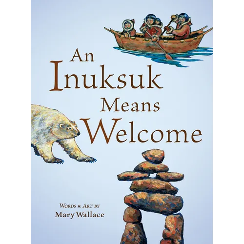 An Inuksuk Means Welcome