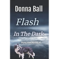 Flash in the Dark