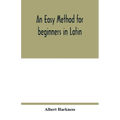 An easy method for beginners in Latin