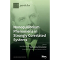 Nonequilibrium Phenomena in Strongly Correlated Systems