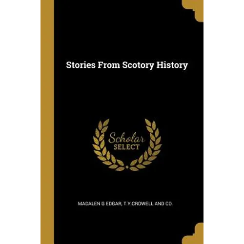 Stories From Scotory History