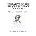 Narrative of the Life of Frederick Douglass: An American Slave