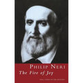 Philip Neri: The Fire of Joy