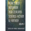Year's Best Aotearoa New Zealand Science Fiction and Fantasy: Volume I