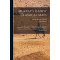 Murray's Handy Classical Maps: Asia Minor, Edited by John George Clark Anderson.-[2]Britannia.-[3]The Eastern Empires.-[4]Gallia.-[5]Hispania.-[6]Ita