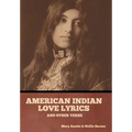 American Indian love lyrics, and other verse