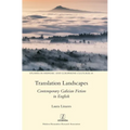 Translation Landscapes: Contemporary Galician Fiction in English