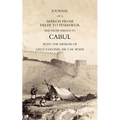 Journal of a March from Delhi to Peshawur and from Thence to Cabul with the Mission of Lieut-Colonel Sir C.M. Wade (Ghuznee 1839 Campaign)