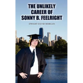 The Unlikely Career of Sonny B. Feelright