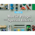 Movie Props and Special Effects