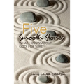 Five Smooth Stones: What I Know About God, for Sure