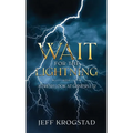 Wait for the Lightning: A fresh look at Genesis 1-12