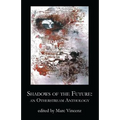 Shadows of the Future: An Otherstream Anthology