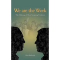 We Are the Work