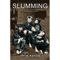Slumming: Sexual and Social Politics in Victorian London