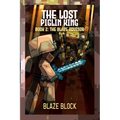 The Lost Piglin King Book 2: The Blaze Advisor