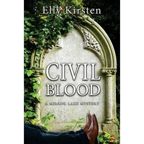 Civil Blood: A Mirror Lake Mystery