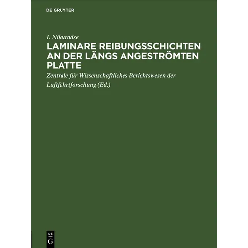 Laminare Reibungsschichten an Der Längs Angeströmten Platte: Ein Beitrag Zur Prandtlschen Grenzschichttheorie