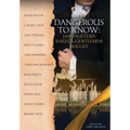Dangerous to Know: Jane Austen's Rakes & Gentlemen Rogues