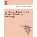 A Phase Adventicia No Brazil. Estudo de Sociologia.